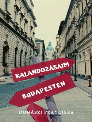 cover image of Kalandozásaim Budapesten